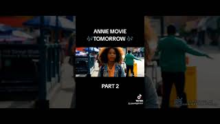 Annie Movie TomorrowPart 2 [upl. by Aleksandr]