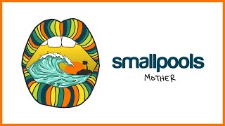 Smallpools  Mother Official Audio [upl. by Bluh694]