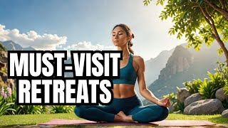 Top 5 Health and Wellness Retreats YOU must Visit [upl. by Evets]