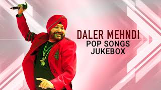 Pop Song Jukebox ► Daler Mehndi  Top Hits  DRecords [upl. by Sachsse262]