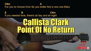 Callista Clark  Point Of No Return Guitar Chords cover [upl. by Freeborn]