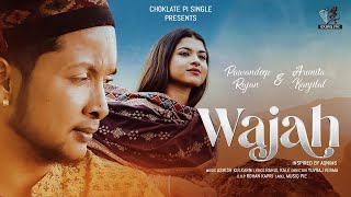 Wajah  Official Video  Pawandeep Rajan amp Arunita Kanjilal  Ashish K Yuvraj Rohan  Choklate Pi [upl. by Deeyn]