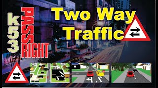 Two Way Traffic Sign  K53 Learners Licence Test  K53 Questions and Answers  Road Rules and Signs [upl. by Htedirem]