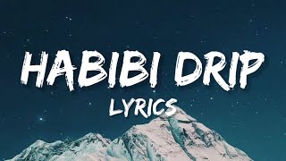 Habibi Drip  Lyrics Dabzee Ribin Richard [upl. by Aran95]