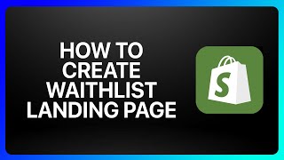 How To Create A Waitlist Landing Page In Shopify Tutorial [upl. by Etrem]