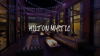 Hilton Mystic Review  Mystic  United States of America [upl. by Caritta]