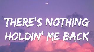 Shawn Mendes ‒ Theres Nothing Holding Me Back Lyrics [upl. by Yhtamit257]