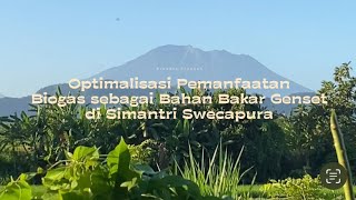 Optimalisasi Pemanfaatan Biogas sebagai Bahan Bakar Genset di Simantri Swecapura [upl. by Peednam]