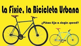 RUTA CLETA  LA BICICLETA FIXIE LA BICICLETA URBANA [upl. by Malloy]