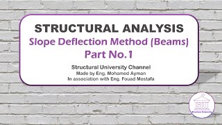 Slope Deflection Method Beams  Part 1 [upl. by Einnhoj]