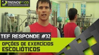 Treino em FOCO Responde 32  Opções de exercícios para portadores de escoliose [upl. by O'Kelly812]