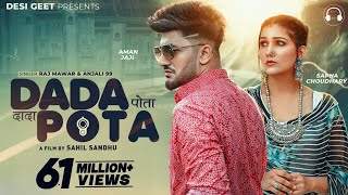 Dada Pota Full Video  Sapna Choudhary Aman Jaji  Raj Mawar Anjali 99  New Haryanvi Song 2023 [upl. by Arahsit541]