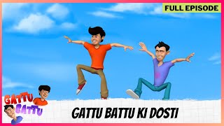 Gattu Battu  Full Episode  Gattu Battu Ki Dosti [upl. by Ojibbob542]