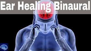 Ear Healing Binaural Beats amp Treatment  Repair of Hearing Loss with Binaural Beats IV007 [upl. by Baten464]