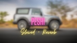 Peshi Slowed  Reverb full song 320kbps  Masoom Sharma [upl. by Stanhope]