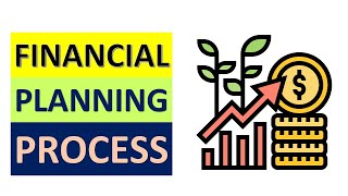 The Financial Planning Process Steps to Achieve Your Goals [upl. by Nyrahtak]