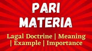 What is Pari Materia with example and usage  Meaning of Pari Materia  Doctrine of Pariateria [upl. by Myrtice]