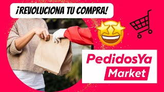 ¿Qué es PedidosYa Market  ¡Revoluciona tu Compra 🚀🛒 [upl. by Ader]