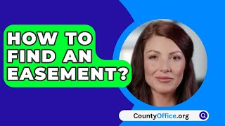 How To Find An Easement  CountyOfficeorg [upl. by Sanfred]