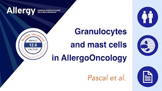 AllergoOncology Roles of Granulocytes and Mast Cells in Allergy and Cancer [upl. by Nilson]