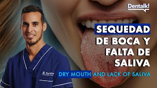 ¿Tienes la BOCA SECA  Causas y tratamiento de la XEROSTOMÍA o sequedad de boca  Dentalk © [upl. by Ameyn]