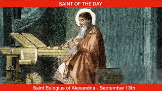 Saint Eulogius Patriarch of Alexandria  September 13th [upl. by Kolva]