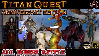 Titan Quest Anniversary Edition  All Bosses Battle [upl. by Amado]