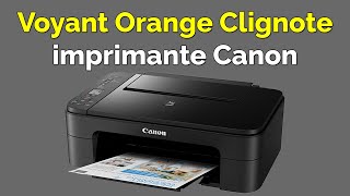 Comment réparer problème imprimante canon voyant orange clignote [upl. by Latia142]