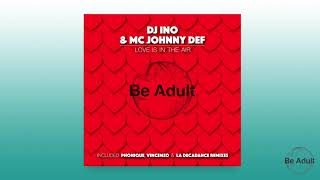 DJ Ino MC Johnny Def  Love Is In The Air 2017 Original Version [upl. by Isayg232]