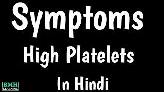 High Platelets  Thrombocytosis High Platelet Ke Symptoms Kya Hai  Thrombocythemia [upl. by Kcinemod]