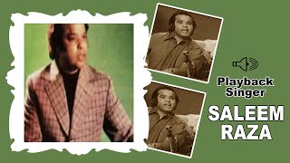 Saleem Raza Pakistani singer biography  Saleem raza legend singer  saleem raza song  playback [upl. by Tereve383]