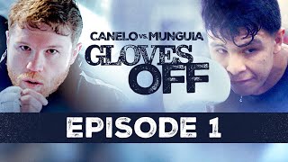 GLOVES OFF CANELO vs MUNGUIA  Episode 1  CaneloMunguia [upl. by Aruol]