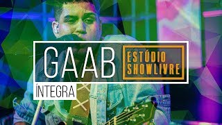 Gaab Ao Vivo no Estúdio Showlivre  Álbum Completo [upl. by Ploss]