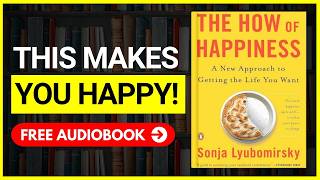 THE HOW OF HAPPINESS Audiobook 📚 Book Summary in English [upl. by Frederich]