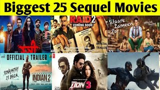 Biggest 25 Sequel Movies in 2024 To 2025  Bollywood Top Movies  Movies Review [upl. by Niamor35]