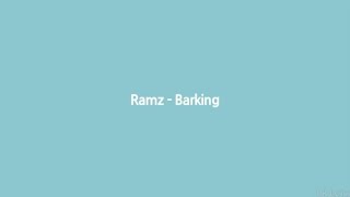 Ramz  Barking lyrics [upl. by Xylia]