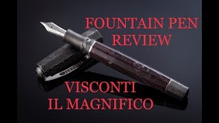 Visconti IL Magnifico Fountain Pen Review [upl. by Nyrmak889]