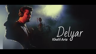 Khalil Aria  Delyar OFFICIAL VIDEO 4K  NEW AFGHAN SONGS 2021 [upl. by Mikihisa]