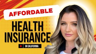 How to get affordable health insurance in California [upl. by Leibarg]