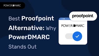 PowerDMARC Best Proofpoint Alternative to Switch [upl. by Kcirdes]