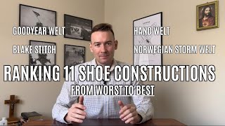 11 Shoe Constructions Ranked from Worst to Best  Ultimate Guide for Men [upl. by Ariane]