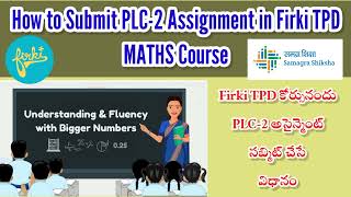 How to submit PLC2 assignment in firki appPLC2 assignmentFirki TPD course PLC2 assignmentfirki [upl. by Wood]