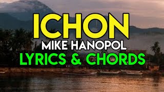 ICHON  MIKE HANOPOL  LYRICS AND CHORDS  CLASSIC OPM LOVE SONG  2020 [upl. by Dagney]