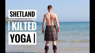 SHETLAND  KILTED YOGA [upl. by Hulbard]