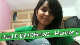 Haal E Dil Song Cover  Shraddha Sharma [upl. by North]