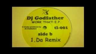 Dj Godfather  Da Remix [upl. by Analah]