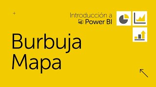 09 Burbuja Mapa  PowerBI [upl. by Triplett]