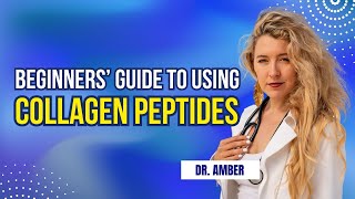 Top 5 Steps To Start Using Collagen Peptides  Beginner Guide [upl. by Hagep430]