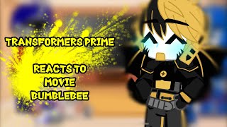 TFP reacts to Movie Bumblebee  Transformers Prime Gacha reaction video [upl. by Elvin]