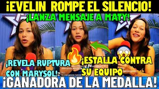 😱✅🔥¡EVELIN NO SE GURDA NADA  ¡REVELA RUPTURA CON MARYSOL ¡PAULINA ERA UNA HIPOCRITA¿HUBO FRAUDE [upl. by Asirrom]